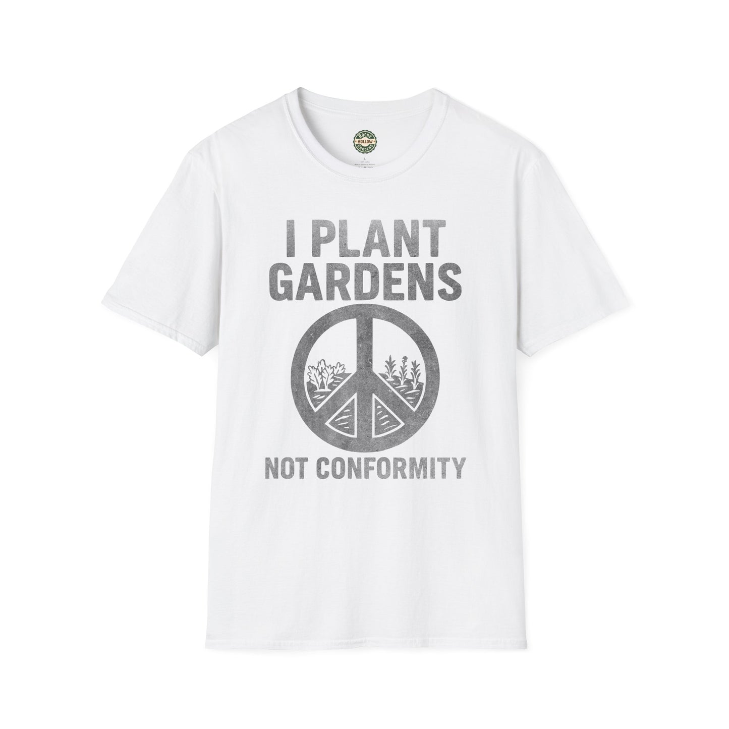 "I Plant Gardens Not Conformity" Peaceful Gardening T-Shirt, Eco-friendly Tee, Gift for Gardeners, Nature Lover Apparel, Rebellious Homestead