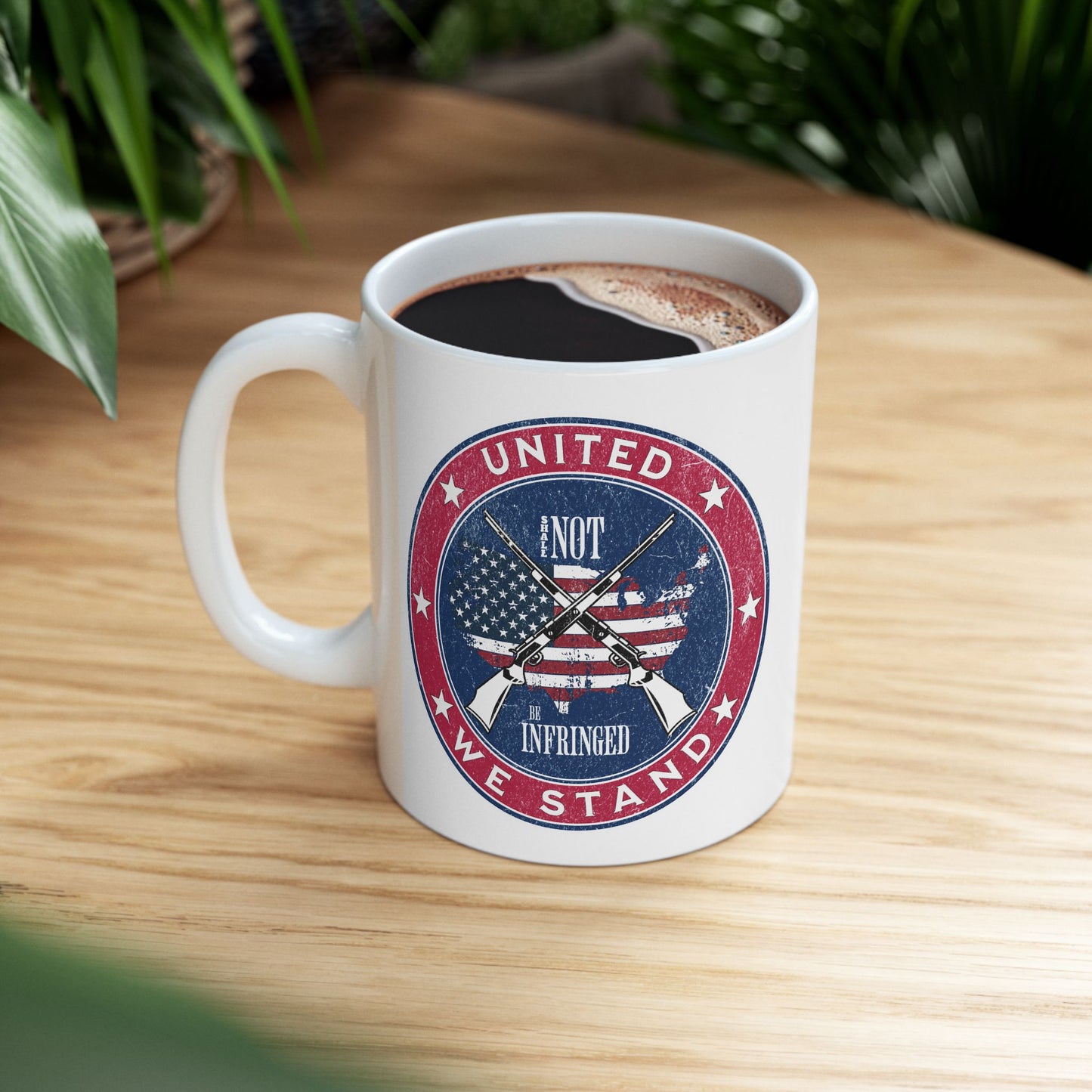 "United We Stand" & "Shall Not Be Infringed" Coffee mug