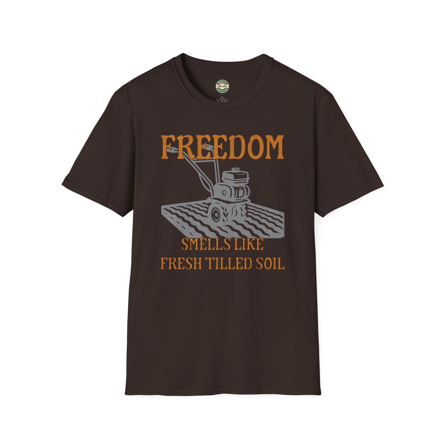 "Freedom Smells Like Fresh Tilled Soil" - Unisex T-Shirt, Gardening Shirt, Farm Life Tee, Men's Women's Gift, Earthy Vibe Clothing