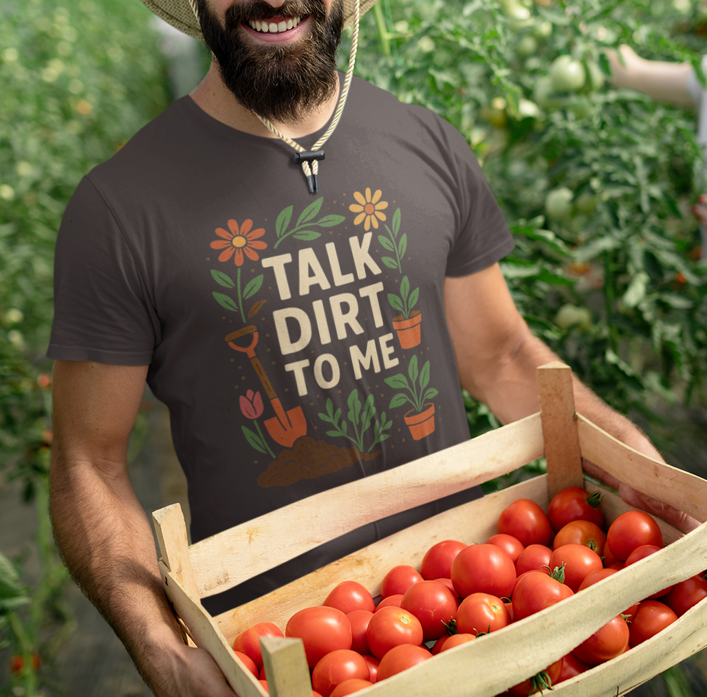 "Talk Dirt To Me" Gardener's Quote T-Shirt, Funny Plant Lover Tee, Gardening Gifts, Floral Design Shirt, Nature Lover Apparel