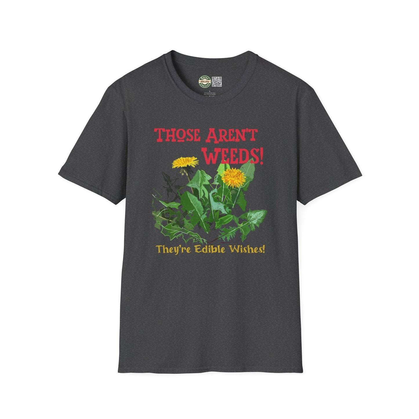 "Those Aren't Weeds!" Funny Edible Dandelion T-Shirt, Gardening Gift, Plant Lover Tee, Nature Humor Shirt, Botanical Apparel, Eco-Friendly Fashion
