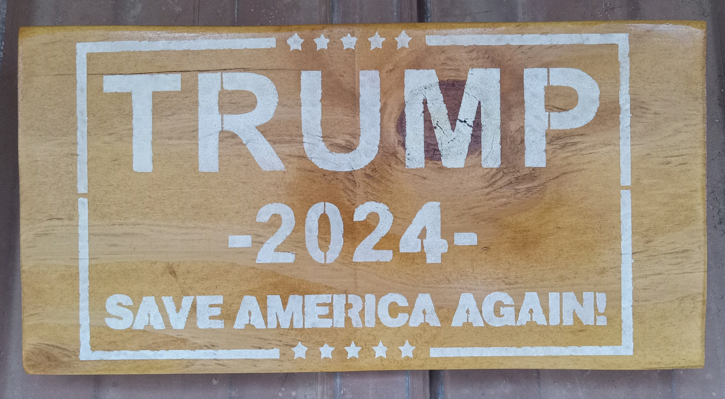 Trump 2024 - Save America Again - Plywood Sign 7" x 14"